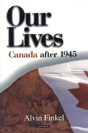 Our Lives: Canada after 1945