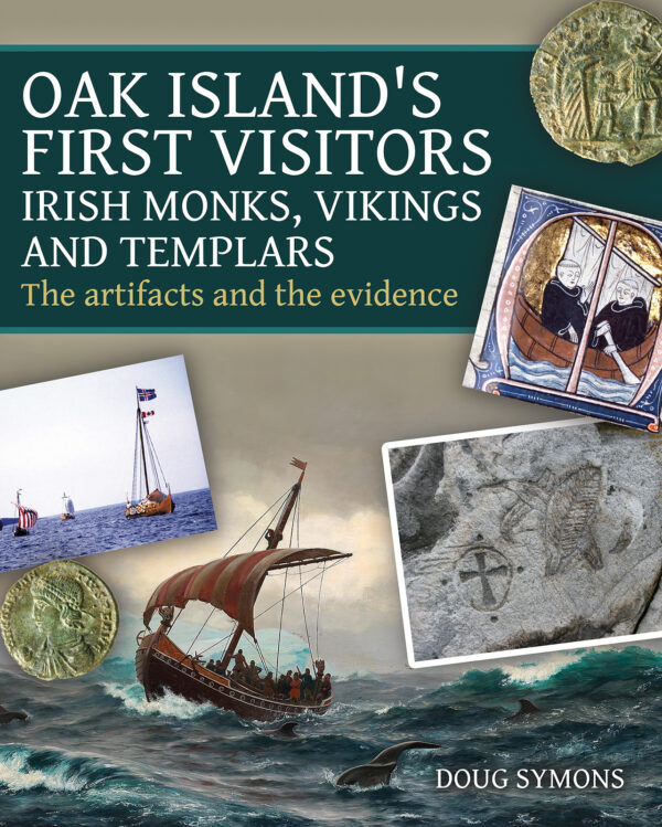 Oak Island's First Visitors: Irish Monks, Vikings and Templars