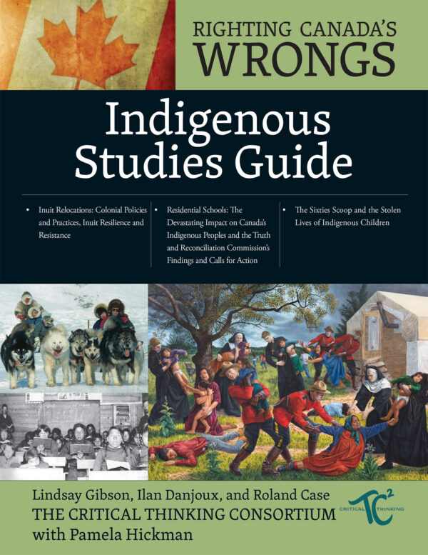 Righting Canada's Wrongs Indigenous Studies Resource Guide