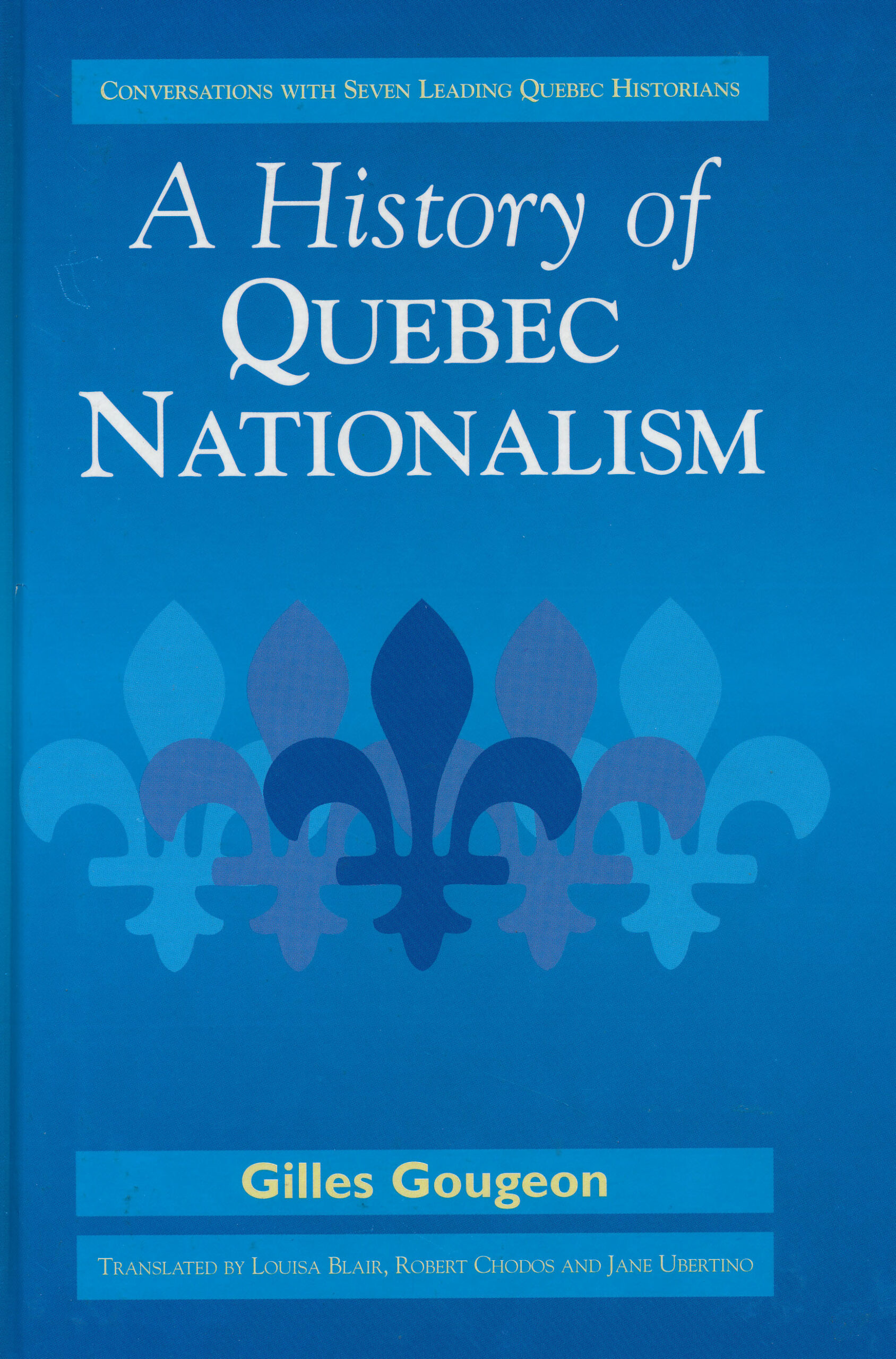 A History of Quebec Nationalism
