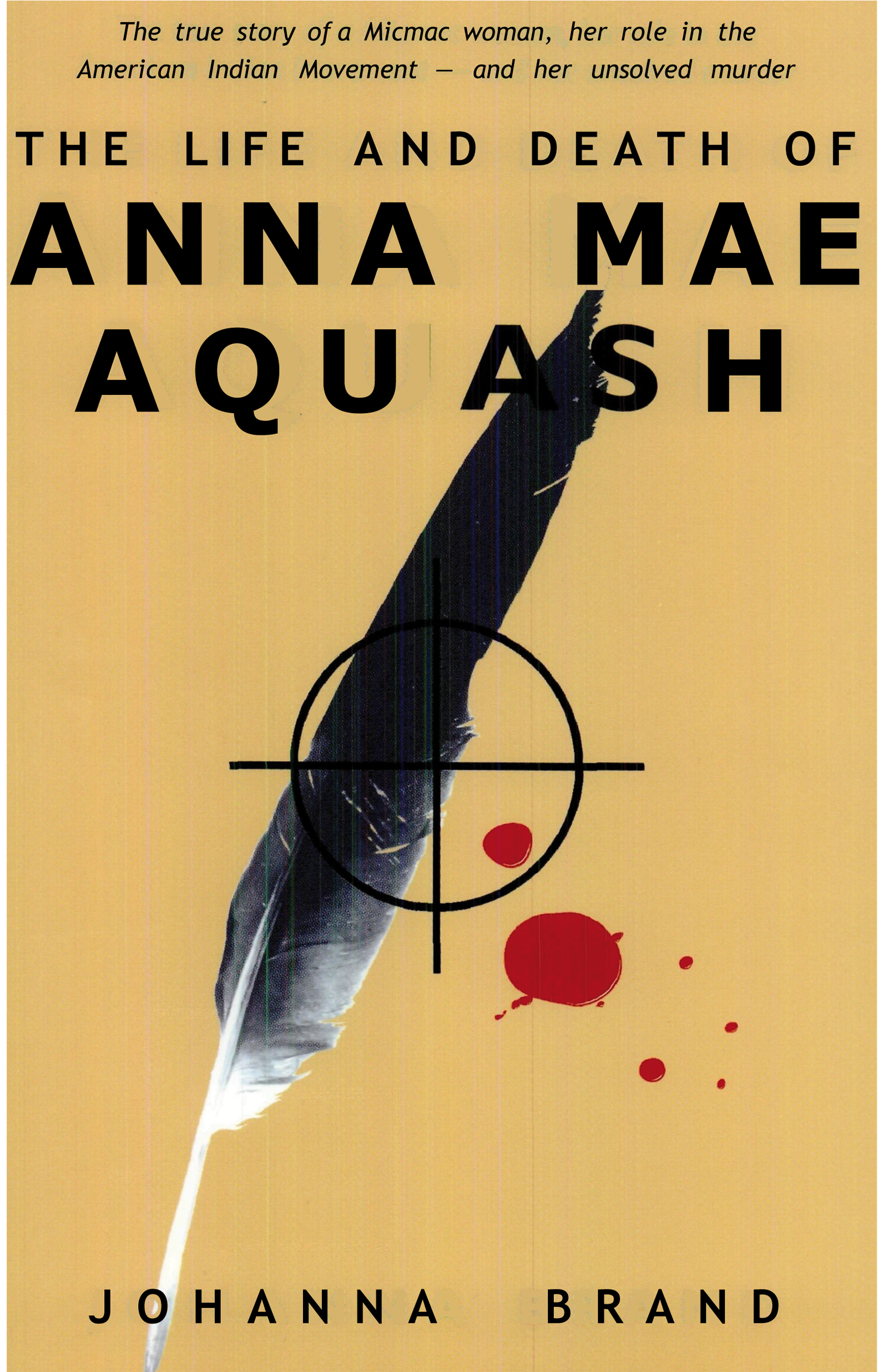 The Life and Death of Anna Mae Aquash