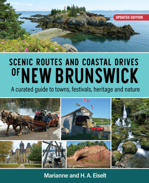 Scenic Routes and Coastal Drives of New Brunswick - Updated edition