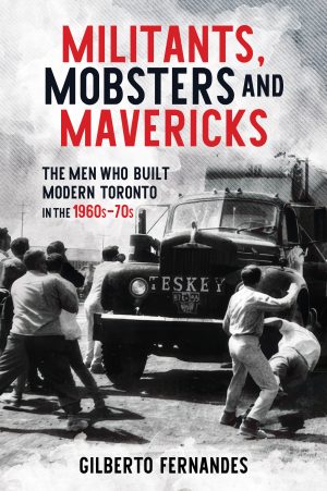 Militants, Mobsters and Mavericks