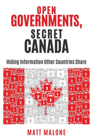Open Governments, Secret Canada
