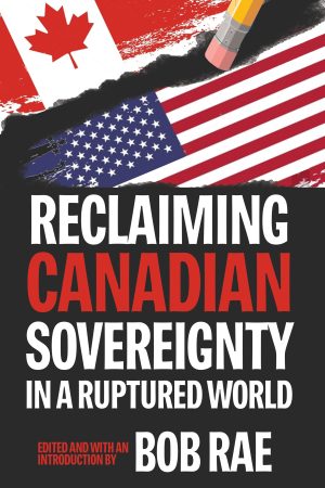 Reclaiming Canadian Sovereignty in a Ruptured World
