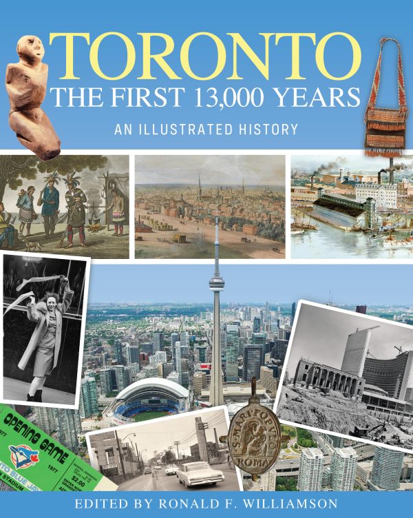 Toronto: The First 13,000 Years