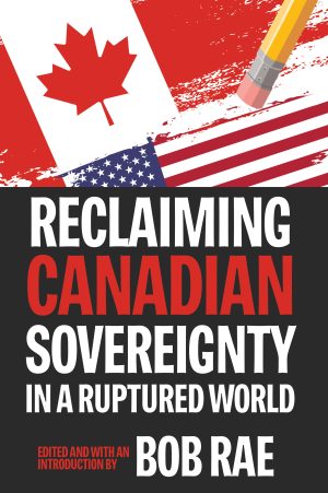 Reclaiming Canadian Sovereignty in a Ruptured World