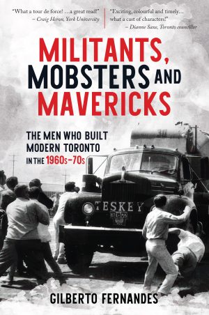 Militants, Mobsters and Mavericks