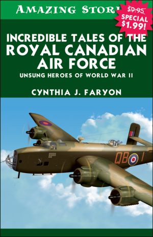 Incredible Tales of the Royal Canadian Air Force