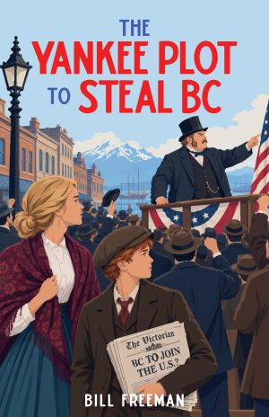 The Yankee Plot to Steal BC