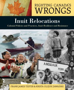 Righting Canada’s Wrongs: Inuit Relocations