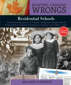 Righting Canada's Wrongs: Residential Schools