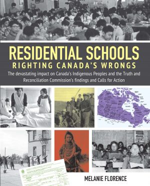 Residential Schools: Righting Canada's Wrongs