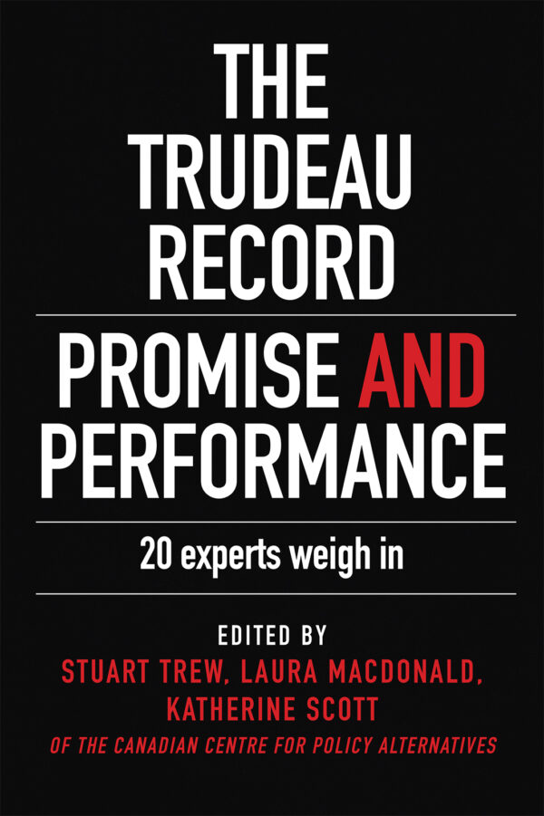 The Trudeau Record: Promise and Performance