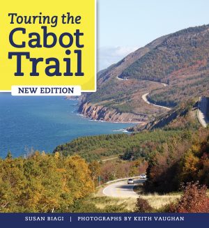 Touring the Cabot Trail and Beyond - New Edition