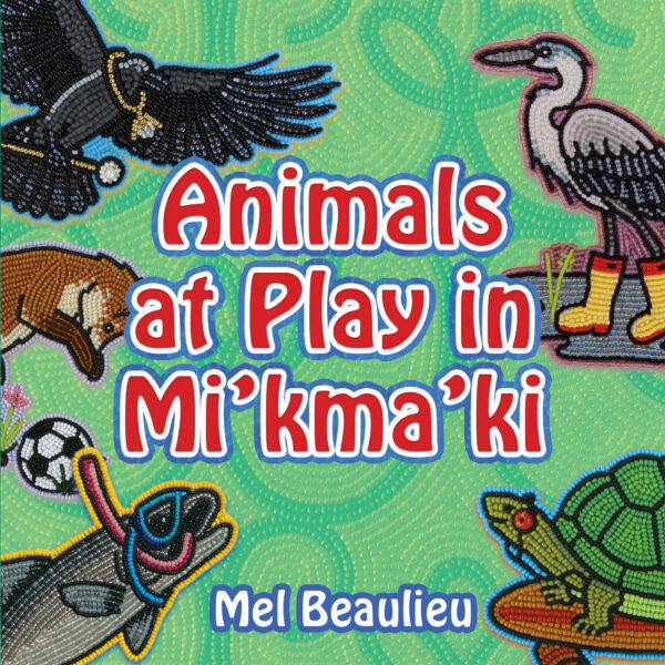 Animals at Play in Mi'kma'ki